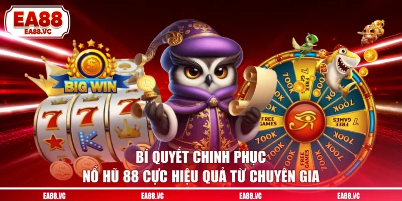 Bí quyết chinh phục nổ hũ 88 cực hiệu quả từ chuyên gia