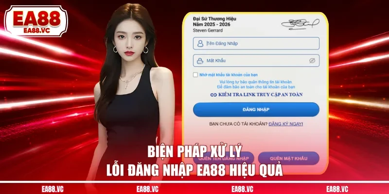 Biện pháp xử lý lỗi đăng nhập EA88 hiệu quả