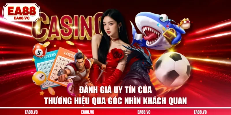 Đánh giá uy tín của thương hiệu qua góc nhìn khách quan