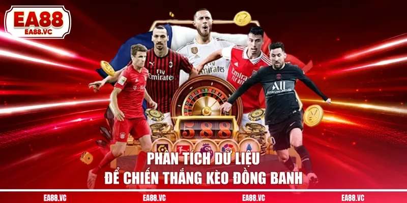 Phân tích dữ liệu để chiến thắng kèo đồng banh