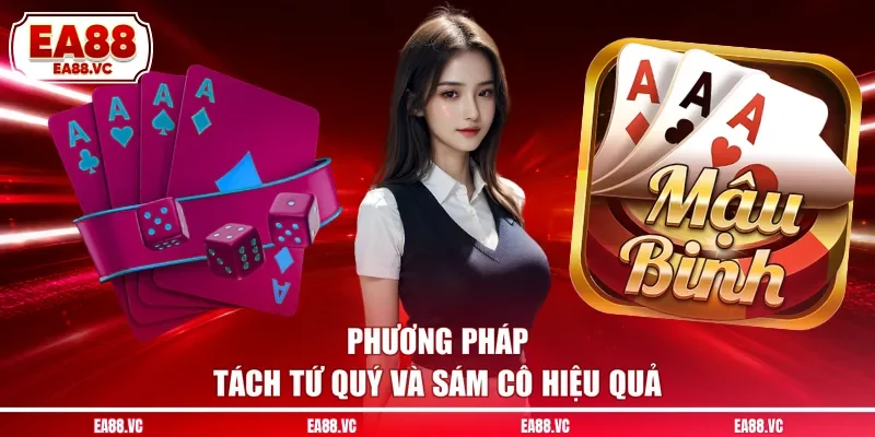 Phương pháp tách Tứ quý và Sám cô hiệu quả